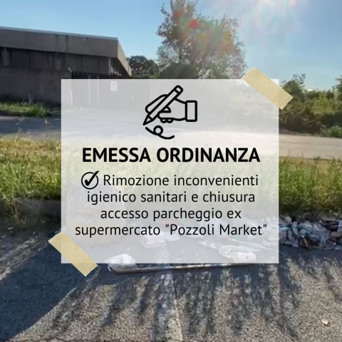 Area esterna ex ” Pozzoli Market”: emessa ordinanza