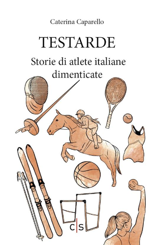 TESTARDE STORIE DI ATLETE DIMENTICATE